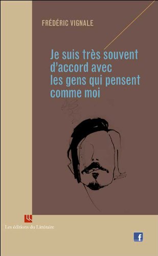 Couverture de Je suis très souvent d’accord avec les gens qui pensent comme moi